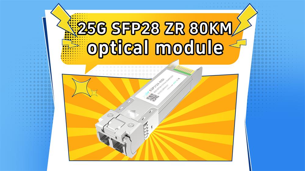 ETU: 25G SFP28 ZR 80KM optical module