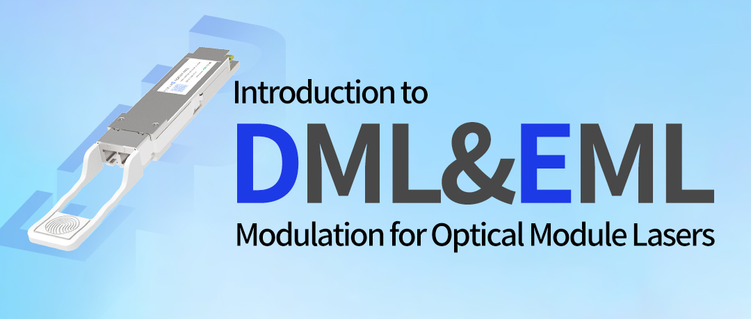 Introduction to DML and EML Modulation for Optical Module Lasers