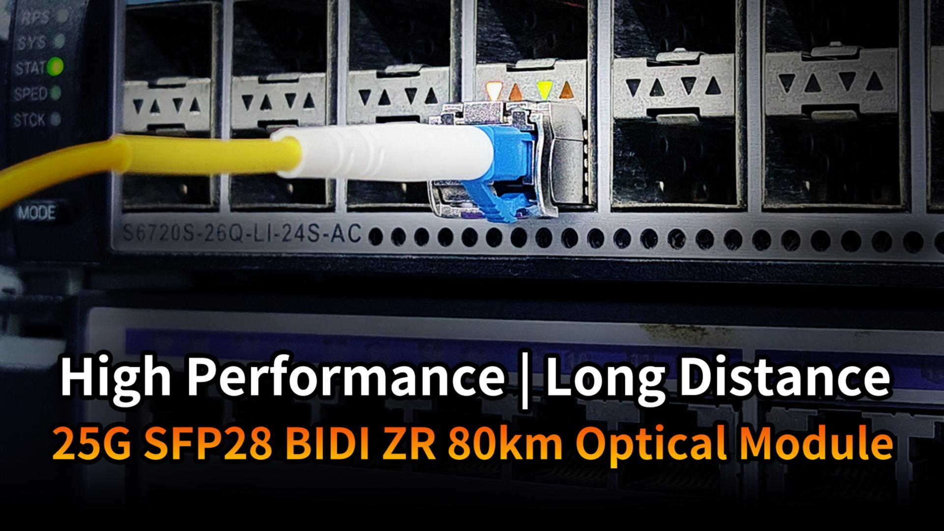 High Performance | Long Distance: 25G SFP28 BIDI ZR 80km Optical Module